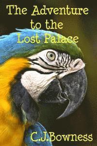 The Adventure to the Lost Palace: Children's Version 1