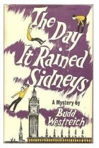 The Day It Rained Sidneys: A Mystery 1