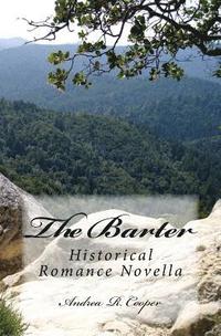 bokomslag The Barter: Historical Romance Novella