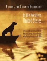 bokomslag Outlook for Outdoor Recreation in the Northern United States