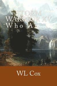 Wl Cox - Storm Warrior XV: Who Am I?, Häftad