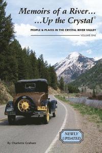 bokomslag Memoirs of a River...Up the Crystal, Volume One *UPDATED 2015*: People and Places in the Crystal River Valley