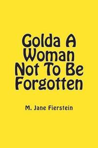 bokomslag Golda A Woman Not To Be Forgotten