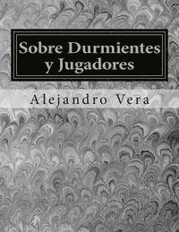 Sobre Durmientes y Jugadores 1