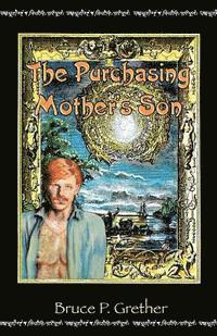 bokomslag The Purchasing Mother's Son: A Fantastical Tale of 18th Century Siam