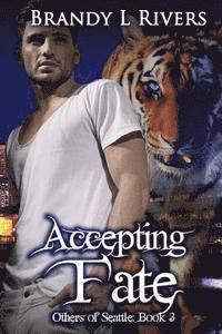 Brandy L. Rivers, Tara Shaner - Accepting Fate, Häftad. Tillgänglighet: Lägg i varukorg
