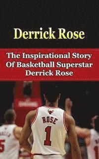 bokomslag Derrick Rose: The Inspirational Story of Basketball Superstar Derrick Rose