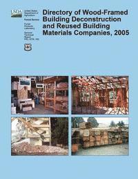 Directory of Wood-Framed Building Deconstruction and Reused Building Materials Companies, 2005 1