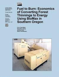 bokomslag Fuel to Burn: Economics of Converting Forest Thinnings to Energy Using BioMax in Southern Oregon