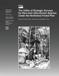 bokomslag The Utility of Strategic Surveys for Rare and Little- Known Species Under the Northwest Forest Plan