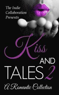 Chris Raven, Alan Hardy - Kiss and Tales 2: A Romantic Collection, Häftad