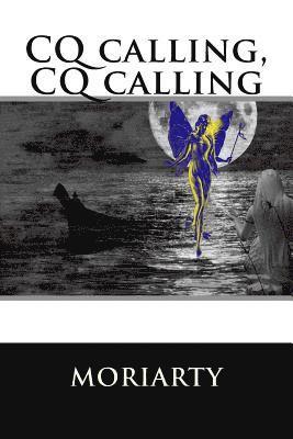 Dean Moriarty - CQ calling, CQ calling, Häftad