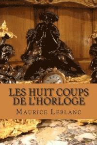 Les huit coups de L'horloge 1