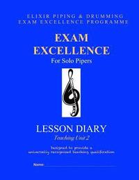 bokomslag Exam Excellence for Solo Pipers: Lesson Diary: Teaching Unit 2