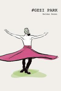 #Gezi Park: Impressions from the recent happenings in Istanbul from the end of May 2013 until June 18th.