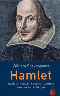 Hamlet. Shakespeare. Zweisprachig / Bilingual: English/Deutsch English/German 1