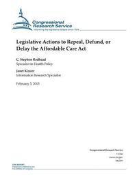 bokomslag Legislative Actions to Repeal, Defund, or Delay the Affordable Care Act