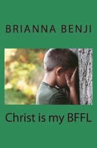 bokomslag Christ is my BFFL: A Bible Study for Kids
