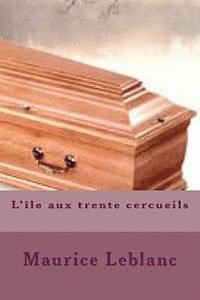 bokomslag L'ile aux trente cercueils