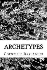 Cornelius O. Barlascini Jr - Archetypes, Häftad