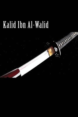 bokomslag Kalid Ibn Al-Walid