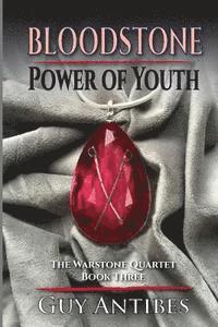 Guy Antibes - Bloodstone - Power of Youth, Häftad