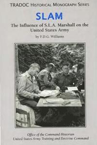 bokomslag Slam: The Influence of S.L.A. Marshall on the United States Army