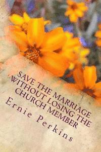 bokomslag SAVE THE MARRIAGE without Losing the Church Member