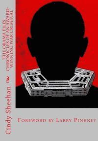 Cindy Sheehan - The Obama Files: Chronicles of an Award-Winning War Criminal, Häftad