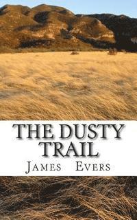 bokomslag The Dusty Trail: A Western short story taken from Wyoming Fervor