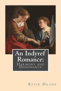 bokomslag An Indyref Romance: : Harmony and Dissonance