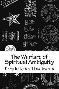 bokomslag The Warfare of Spiritual Ambiguity