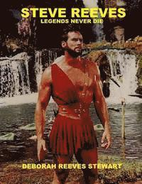 Steve Reeves Legends Never Die 1