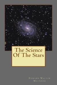 bokomslag The Science Of The Stars