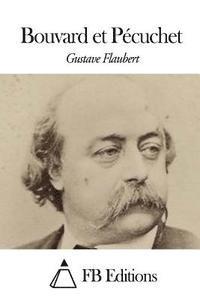 Gustave Flaubert, Fb Editions - Bouvard et Pécuchet, Häftad
