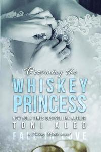 bokomslag Becoming the Whiskey Princess
