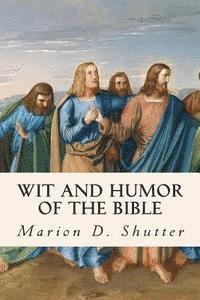 Marion D. Shutter - Wit and Humor of the Bible, Häftad