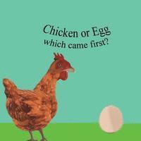 The Chicken Or The Egg: which came first? 1