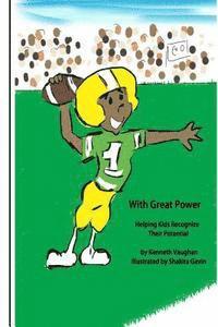 With Great Power: Helping Kids Recognize Their Potential 1