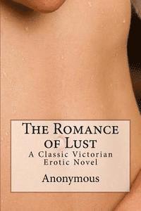 bokomslag The Romance of Lust: A Classic Victorian Erotic Novel