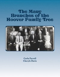 bokomslag The Many Branches of the Hoover Family Tree: Sebastian Hoover 1723 - 1807