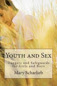 bokomslag Youth and Sex: Dangers and Safeguards for Girls and Boys