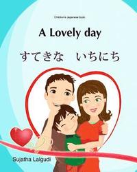 bokomslag Kids Valentine book: A lovely Day (Bilingual English Japanese) Picture book: Children's Japanese book. English Japanese children's picture