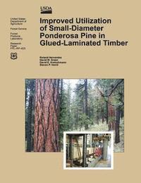bokomslag Improved Utilization of Small-Diameter Ponderosa Pine in Glulam-Laminated Timber
