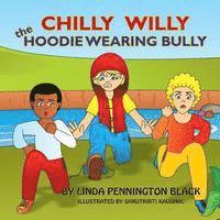 bokomslag Chilly Willy the Hoodie Wearing Bully