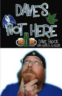 Dave's Not Here 1