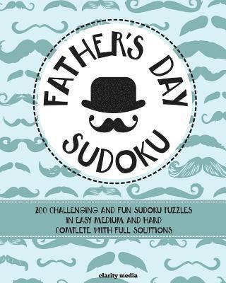 Father's Day Sudoku: 200 brand-new sudoku puzzles in easy, medium & hard 1