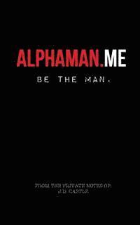 bokomslag alphaman.me: Be The Man