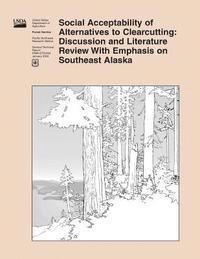 bokomslag Social Acceptability of Alternatives to Clearcutting: Discussion and Literature Review With Emphasis on Southeast Alaska