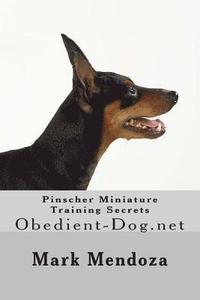 bokomslag Pinscher Miniature Training Secrets: Obedient-Dog.net